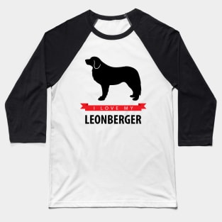 I Love My Leonberger Baseball T-Shirt